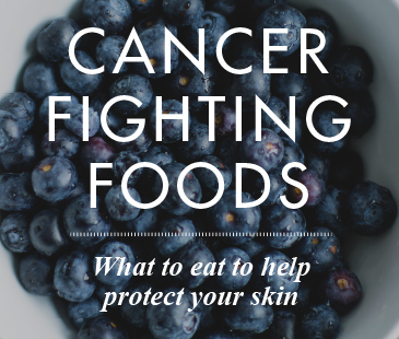 Cancer Fighting Foods: What to Eat to Protect Your Skin