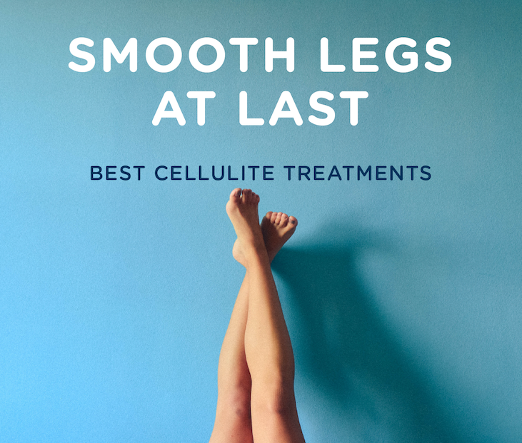 Best Treatments for Removing Cellulite - Cellulite Removal