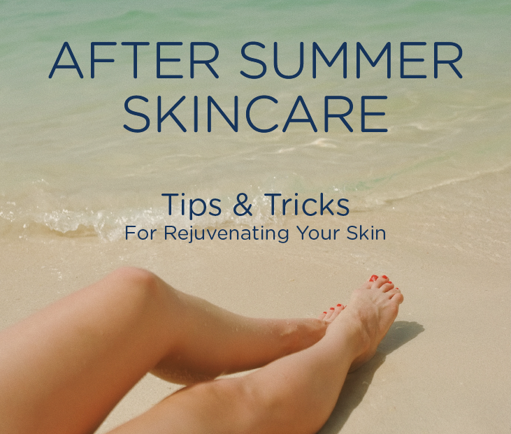 After Summer Skincare - Tips & Tricks for Rejuvenating Your Skin | Skin ...