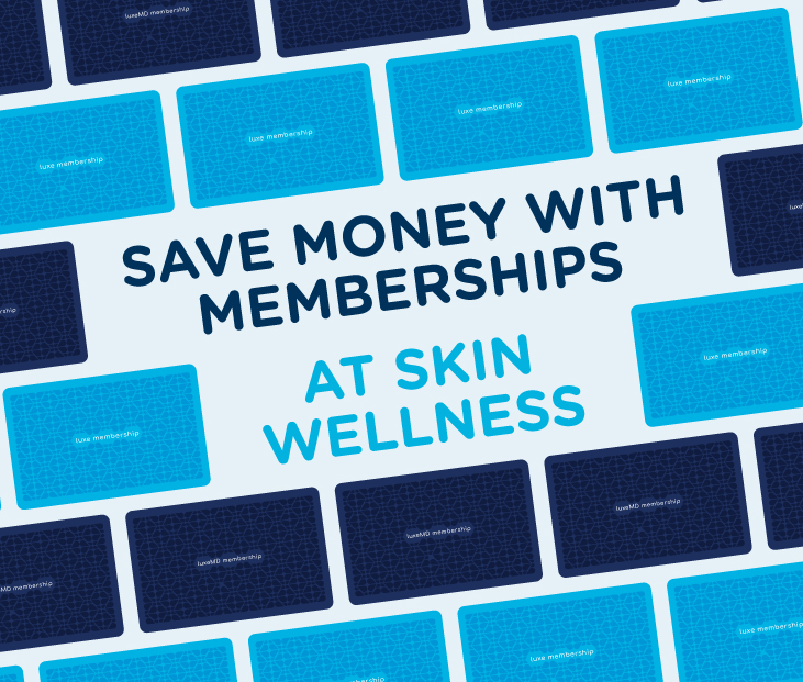 Save Money with Memberships at Skin Wellness