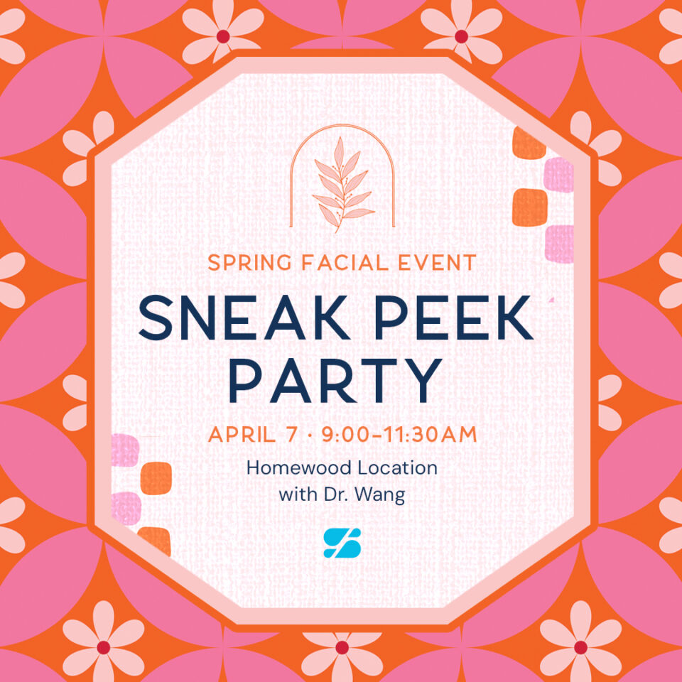 Spring Facial Event - Sneak Peek Party April 7 9:00–11:30 AM at Homewood (Birmingham) with Dr. Wang, facials & skincare
