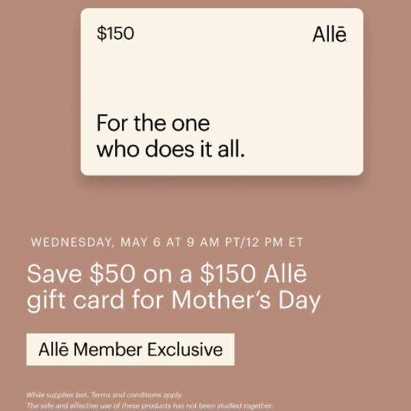 Allē Mother's Day: Save $50 on a $150 gift card — member exclusive, ideal for dermatology and skincare treatments in Birmingham